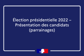 Election présidentielle 2022 – Présentation des candidats (parrainages)